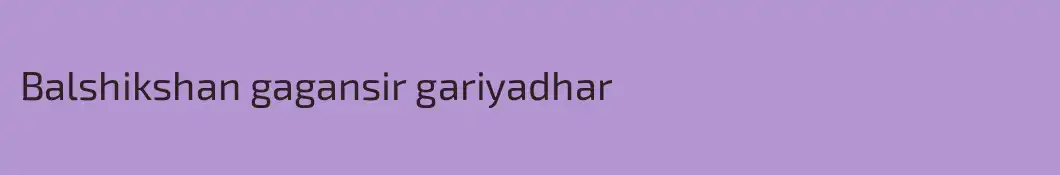 Balshikshan gagansir gariyadhar 